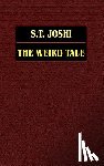 Joshi, S. T. - The Weird Tale