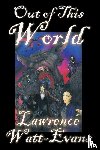 Watt-Evans, Lawrence - Out of This World
