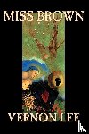 Lee, Vernon - Miss Brown
