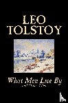 Tolstoy, Leo - What Men Live by and Other Tales