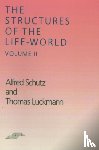 Schutz, Alfred, Luckmann, Thomas - The Structures of the Life-World, Vol. 2