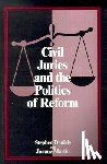 Daniels, Stephen - Civil Juries and the Politics of Reform