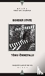 Onnepalu, Tonu - Border State