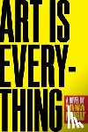 Murray, Yxta Maya - Art Is Everything