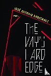 Rodriguez, Jose Antonio - The Day's Hard Edge