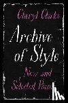 Clarke, Cheryl - Archive of Style: New and Selected Poems