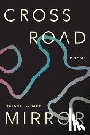 Ahmed, Hussain - Crossroad Mirror