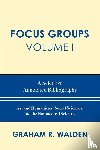 Walden, Graham R. - Focus Groups