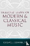 Edwards, George - Collected Essays on Modern and Classical Music