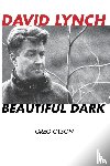 Olson, Greg - David Lynch - Beautiful Dark