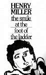 Miller, Henry - Smile at the Foot of the Ladder