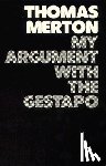 Merton, Thomas - My Argument with the Gestapo