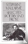 Mallarme, Stephane - Selected Poetry and Prose