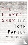 Orkeny, Istvan - The Flower Show and the Toth Family