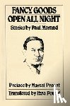 Morand, Paul - Fancy Goods/ Open All Night: Stories