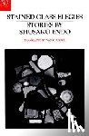 Endo, Shusaku. - Stained Glass Elegies: Stories