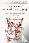 Kosztolanyi, D - Anna Edes - A Novel (Paper Only)