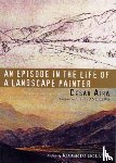 Aira, Cesar - An Episode in the Life of a Landscape Painter