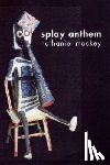 Mackey, Nathaniel (University of California at Santa Cruz) - Splay Anthem