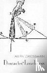 Grossman, Allen - Descartes' Loneliness