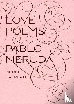 Neruda, Pablo - Love Poems