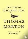 Merton, Thomas - The Way of Chuang Tzu