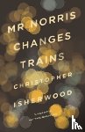 Isherwood, Christopher - Mr Norris Changes Trains