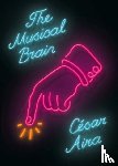 Aira, Cesar, Andrews, Chris - The Musical Brain - and Other Stories