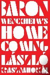 Krasznahorkai, Laszlo - Baron Wenckheim's Homecoming