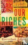 Adimi, Kaouther - Our Riches