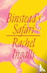 Ingalls, Rachel - Binstead's Safari