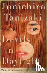 Tanizaki, Junichiro - Devils in Daylight