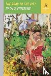Ginzburg, Natalia - The Road to the City