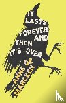 De Marcken, Anne - It Lasts Forever and Then It's over