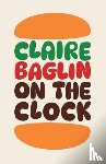 Baglin, Claire - On the Clock