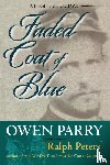 Peters, Ralph, Parry, Owen - Peters, R: Faded Coat of Blue