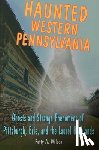 Wilson, Patty A - Haunted Western Pennsylvania