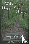 Tate, J R - Walkin' on the Happy Side of Misery