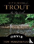 Rosenbauer, Tom - Fly Fishing for Trout