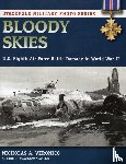 Veronico, Nicholas A. - Bloody Skies: U.S. Eighth Air Force Battle Damage in World War II