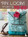 Stump, Margaret - Pin Loom Weaving to Go