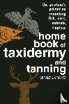 Grantz, Gerald J. - Home Book of Taxidermy and Tanning