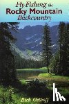 Osthoff, Rich - Fly-Fishing the Rocky Mountain Backcountry