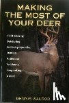 Walrod, Dennis - Making the Most of Your Deer