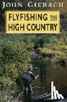Gierach, John - Flyfishing the High Country
