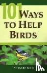 Erickson, Laura - 101 Ways To Help Birds