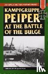 Cooke, David, Evans, Wayne - Cooke, D: Kampfgruppe Peiper at the Battle of the Bulge