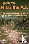 Ray, Michelle - How to Hike the A.T.