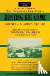 Selous, Frederick, Baker, Sir Samuel, Kirby, Vaughan, Neumann, Arthur - Hunting Big Game