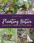Sorenson, Sharon - Planting Native to Attract Birds to Your Yard